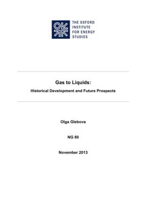 Gas to Liquids: Historical Development and Future Prospects