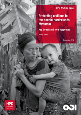 Protecting Civilians in the Kachin Borderlands, Myanmar Key Threats and Local Responses