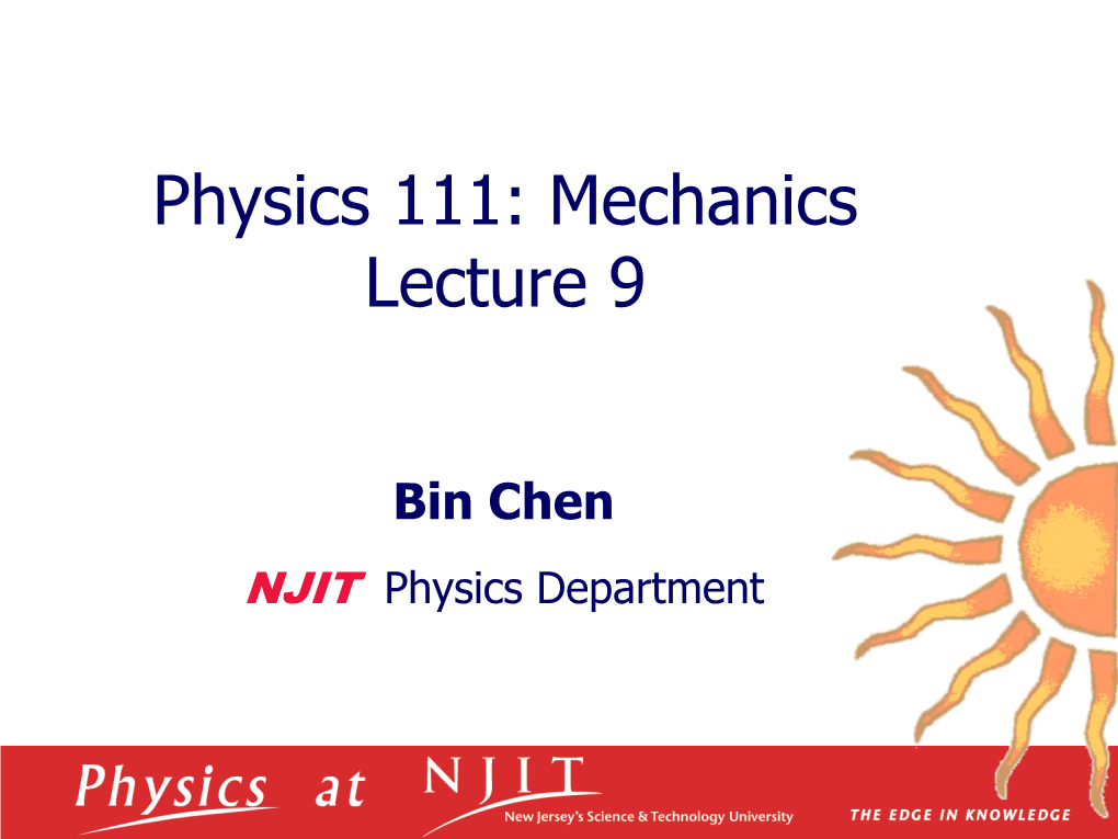 Physics 111: Mechanics Lecture 9