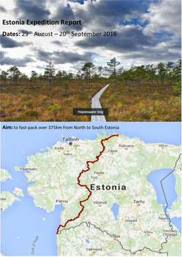 Estonia Expedition Report Dates: 29 Th August – 20Th September 2016