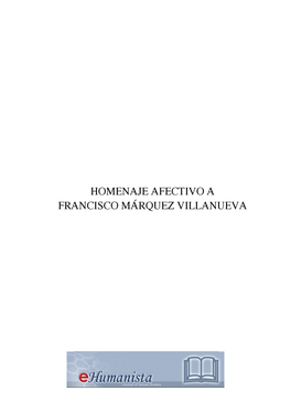 Homenaje Afectivo a Francisco Márquez Villanueva, O La Ética De La Vocación