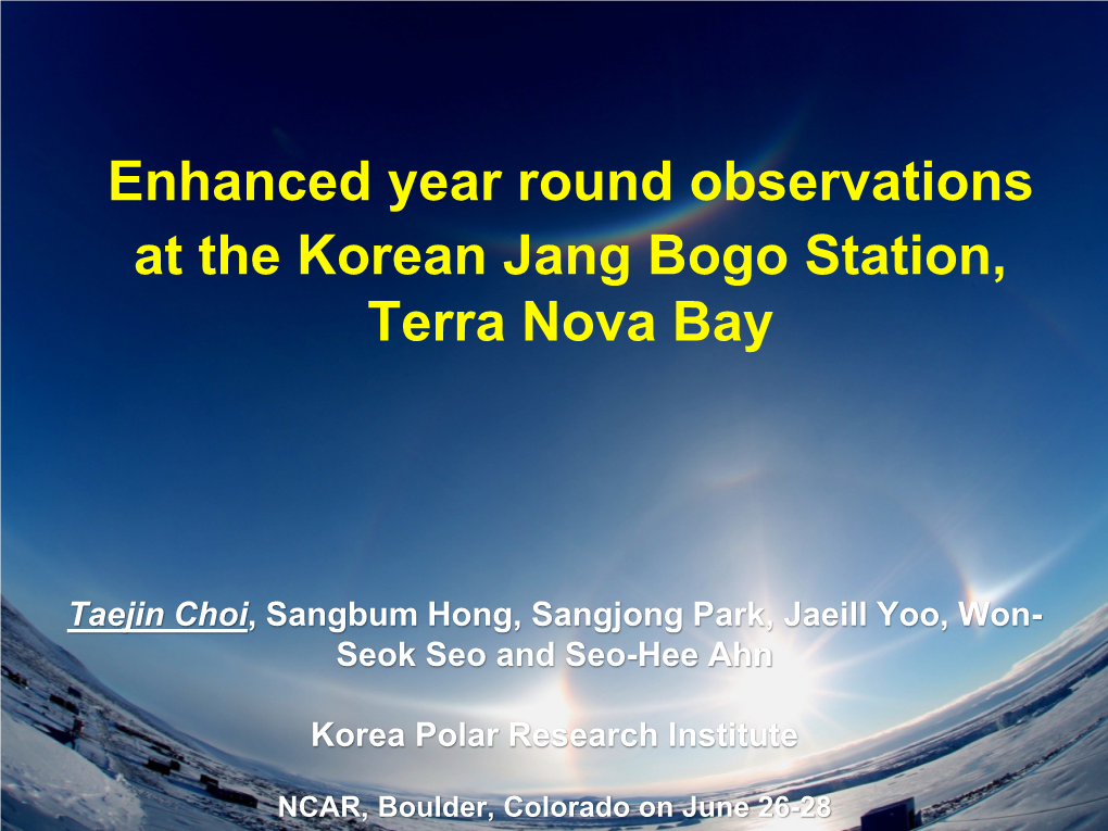 Enhanced Year Round Observations at the Korean Jang Bogo Station, Terra Nova Bay