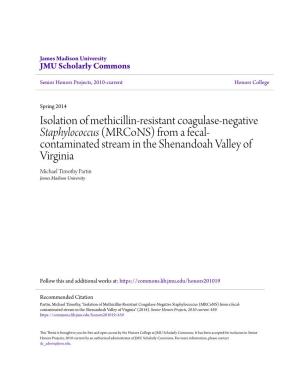 Isolation of Methicillin-Resistant Coagulase-Negative Staphylococcus (Mrcons) from a Fecal-Contaminated Stream in the Shenandoah