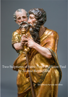 Two Sulptures of Saint Peter and Saint Paul by Alonso Berruguete