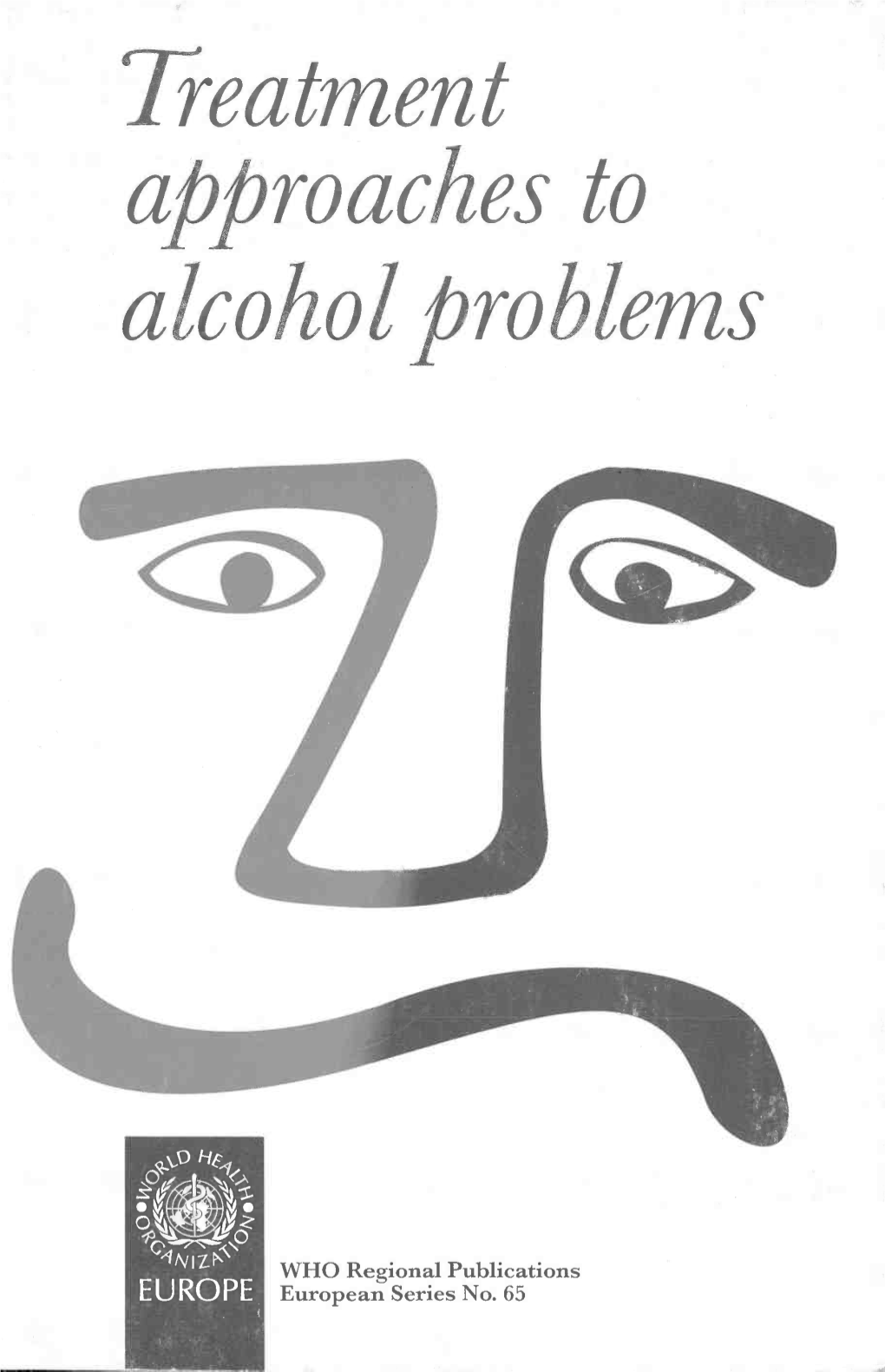 Treatment Approaches to Alcohol Problems O