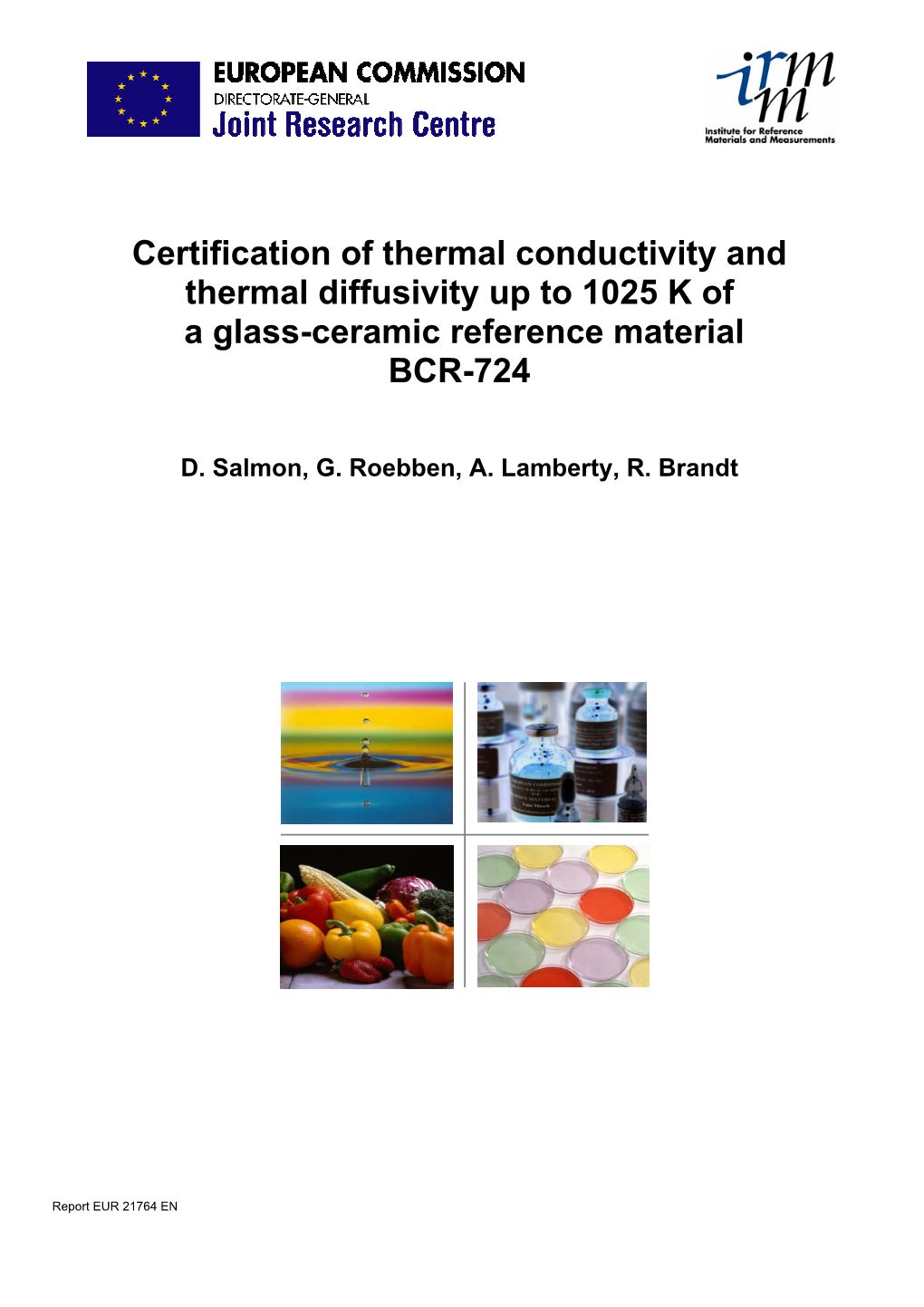 Certification of Thermal Conductivity and Thermal Diffusivity up to 1025 K of a Glass-Ceramic Reference Material BCR-724