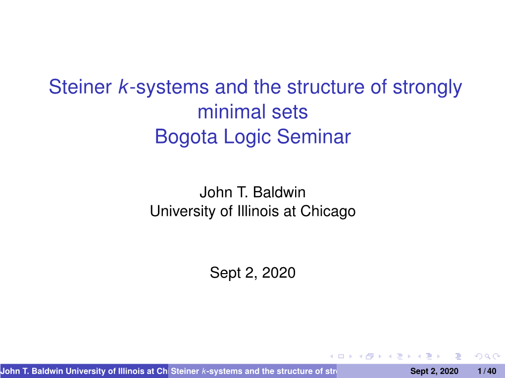 Steiner K-Systems and the Structure of Strongly Minimal Sets Bogota Logic Seminar