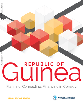 Guineapublic Disclosure Authorized REPUBLIC of Planning, Connecting, Financing in Conakry Public Disclosure Authorized