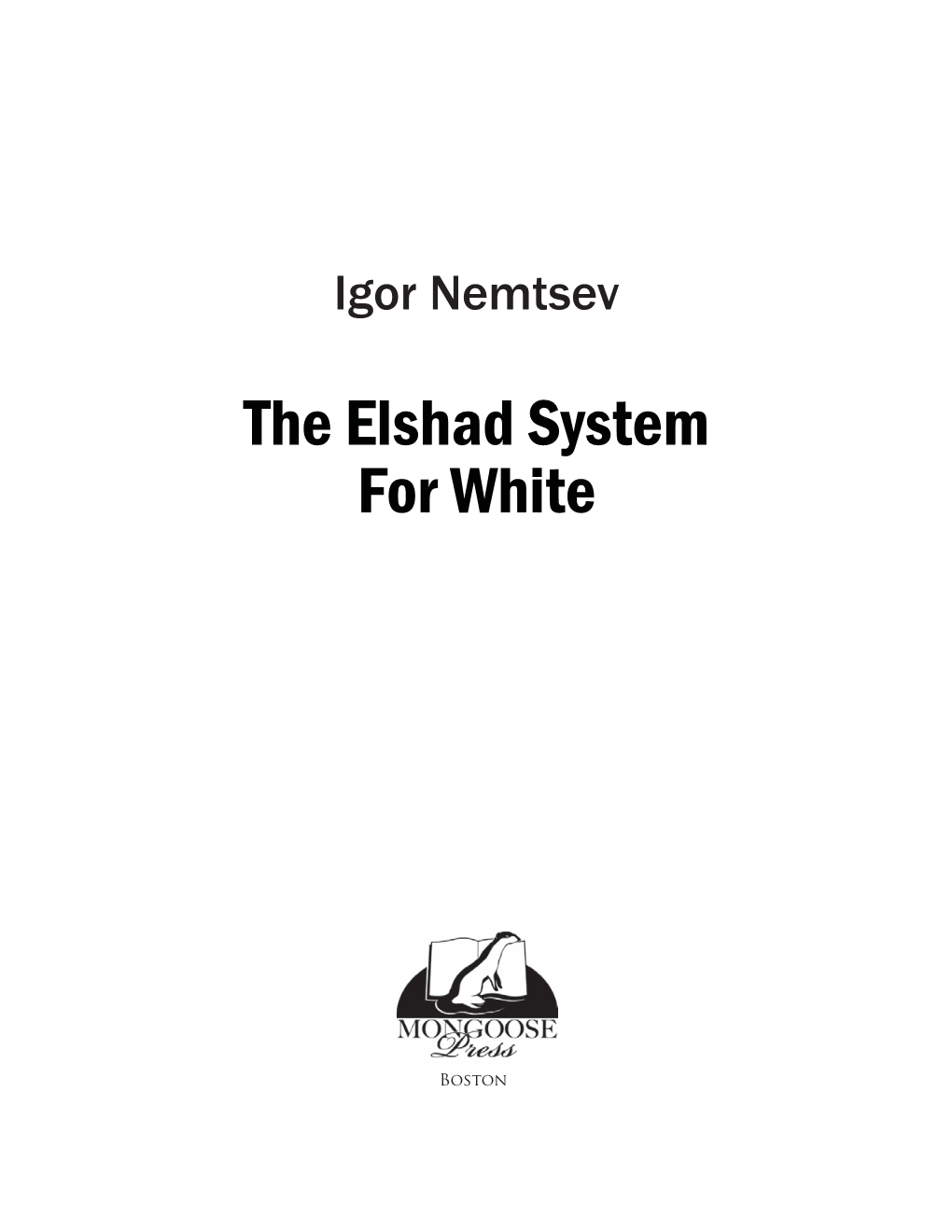 The Elshad System for White