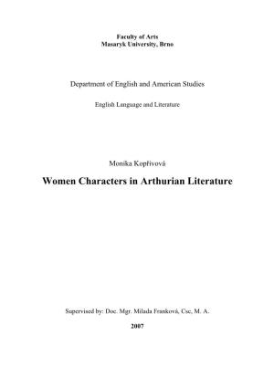 Women Characters in Arthurian Literature � � � � � � � � � � � � � � � � � � � Supervised�By:�Doc.�Mgr.�Milada�Franková,�Csc,�M.�A.