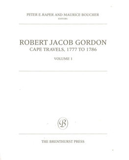 Robert Jacob Gordon Cape Travels, 1777 to 1786