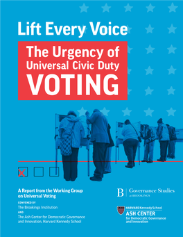 Lift Every Voice the Urgency of Universal Civic Duty VOTING
