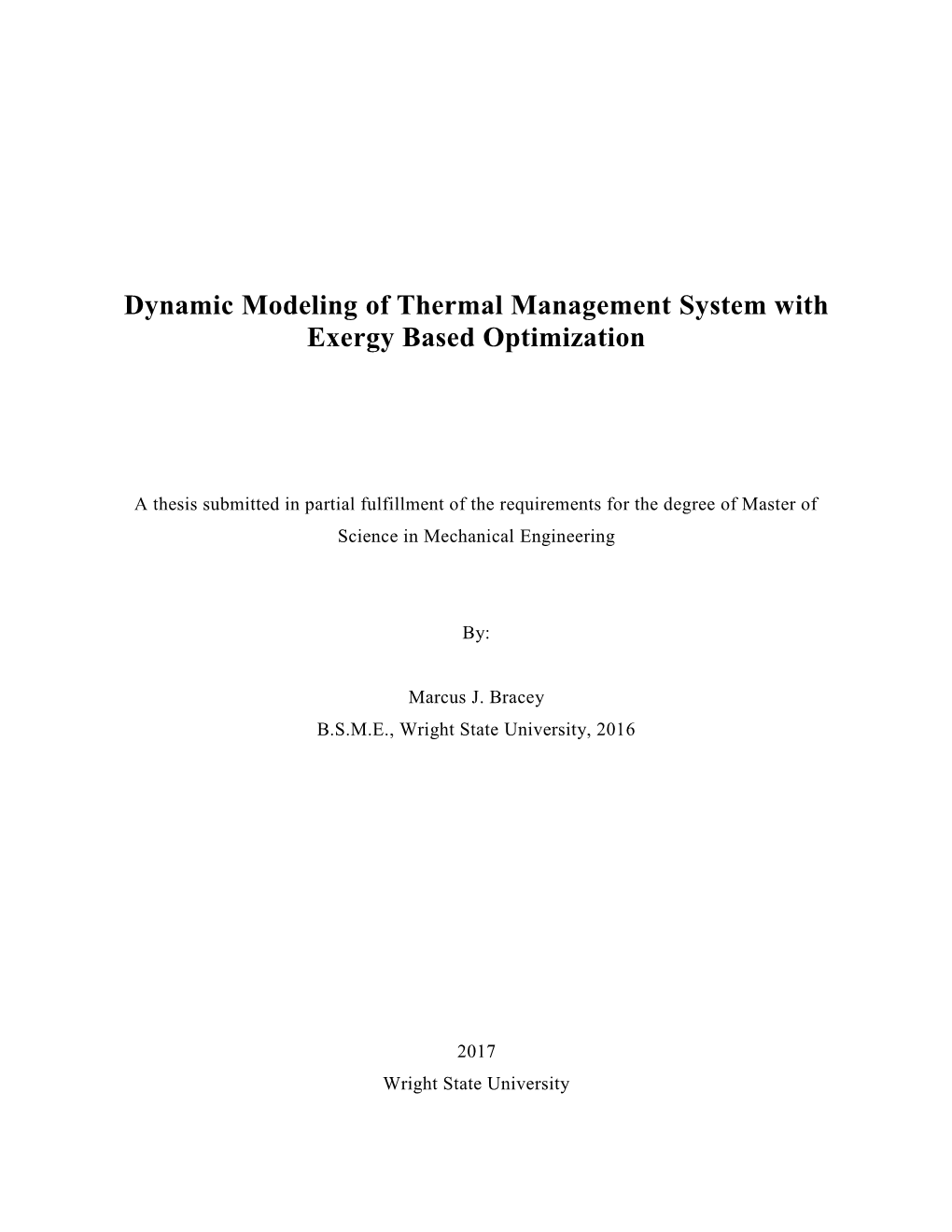 Dynamic Modeling of Thermal Management System with Exergy Based Optimization