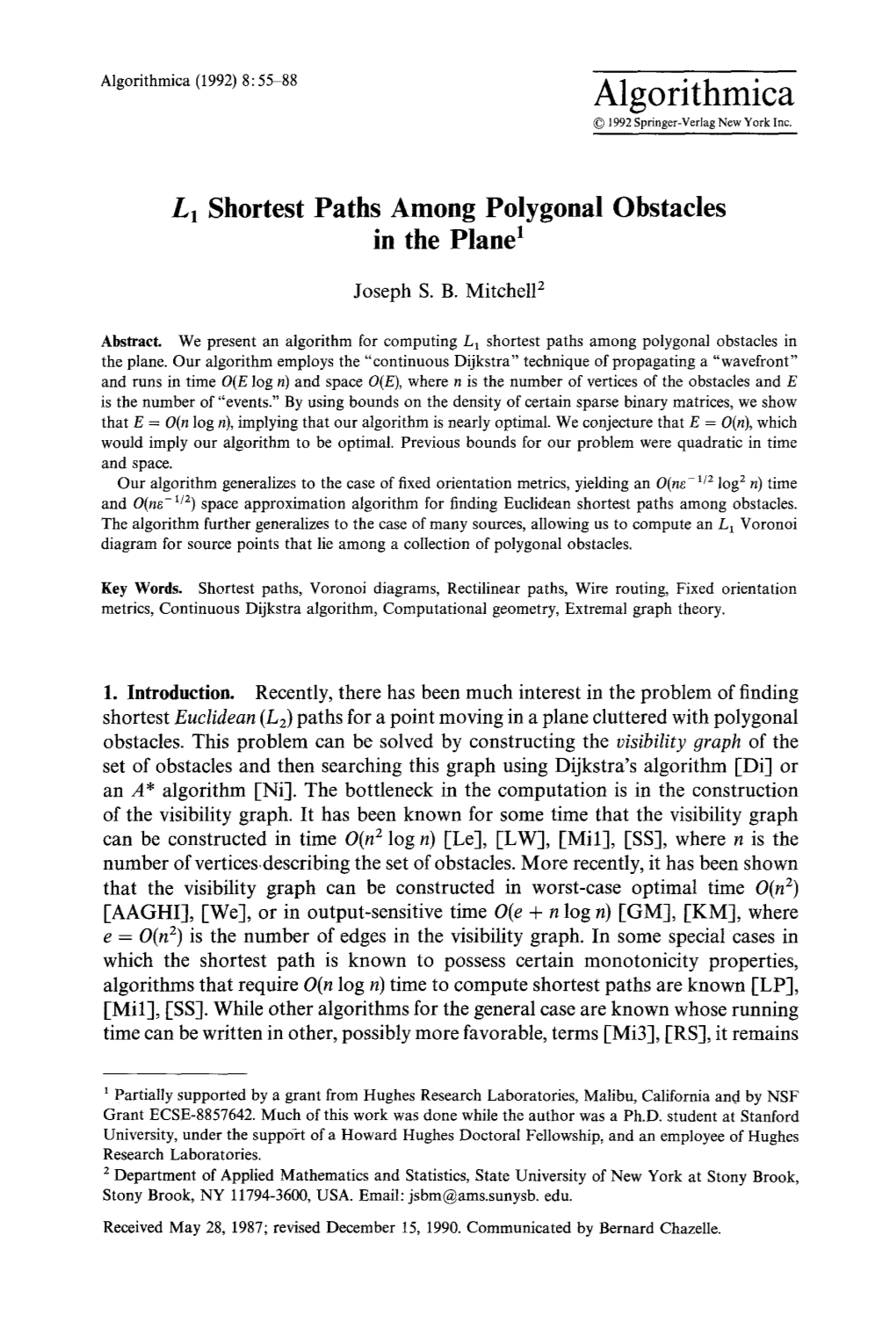 Shortest Paths Among Polygonal Obstacles in the Plane 1