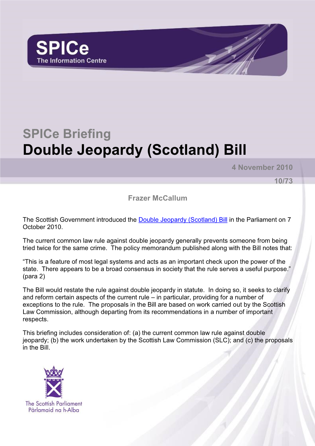 SB 10-73 Double Jeopardy (Scotland) Bill (493KB Pdf Posted 4 November 2010)
