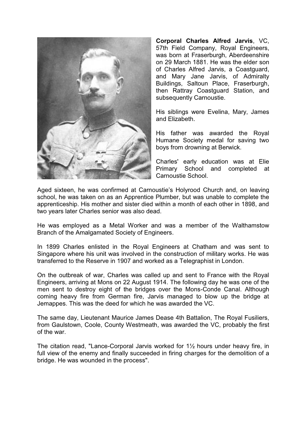 Corporal Charles Alfred Jarvis, VC, 57Th Field Company, Royal Engineers, Was Born at Fraserburgh, Aberdeenshire on 29 March 1881