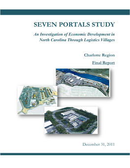 SEVEN PORTALS STUDY an Investigation of Economic Development in North Carolina Through Logistics Villages