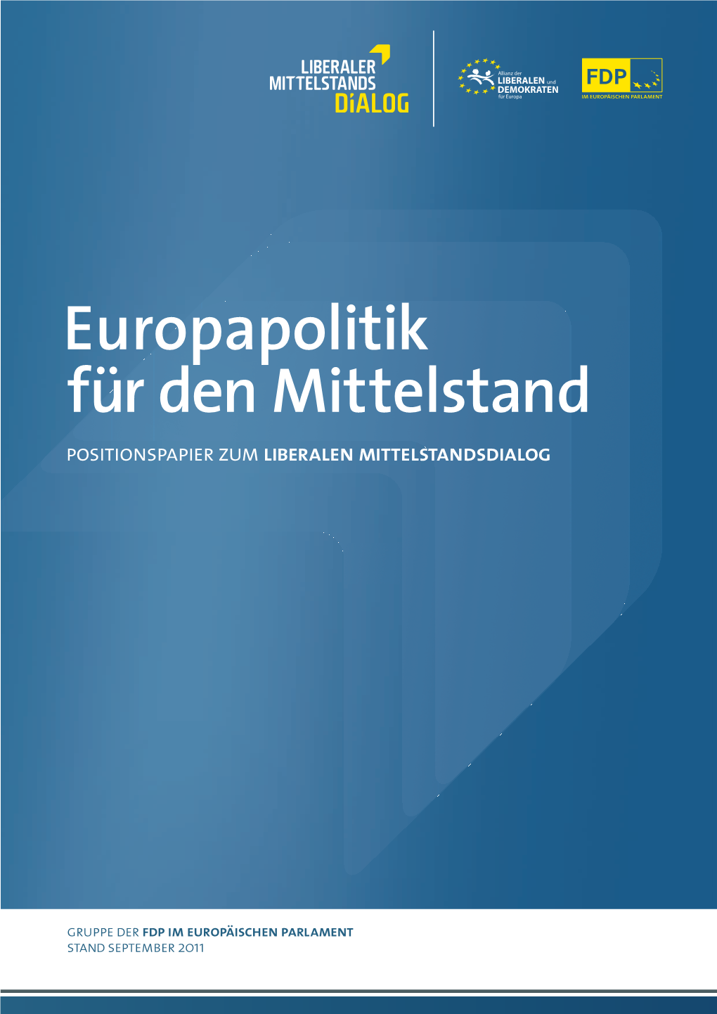 Europapolitik Für Den Mittelstand Positionspapier Zum Liberalen Mittelstandsdialog