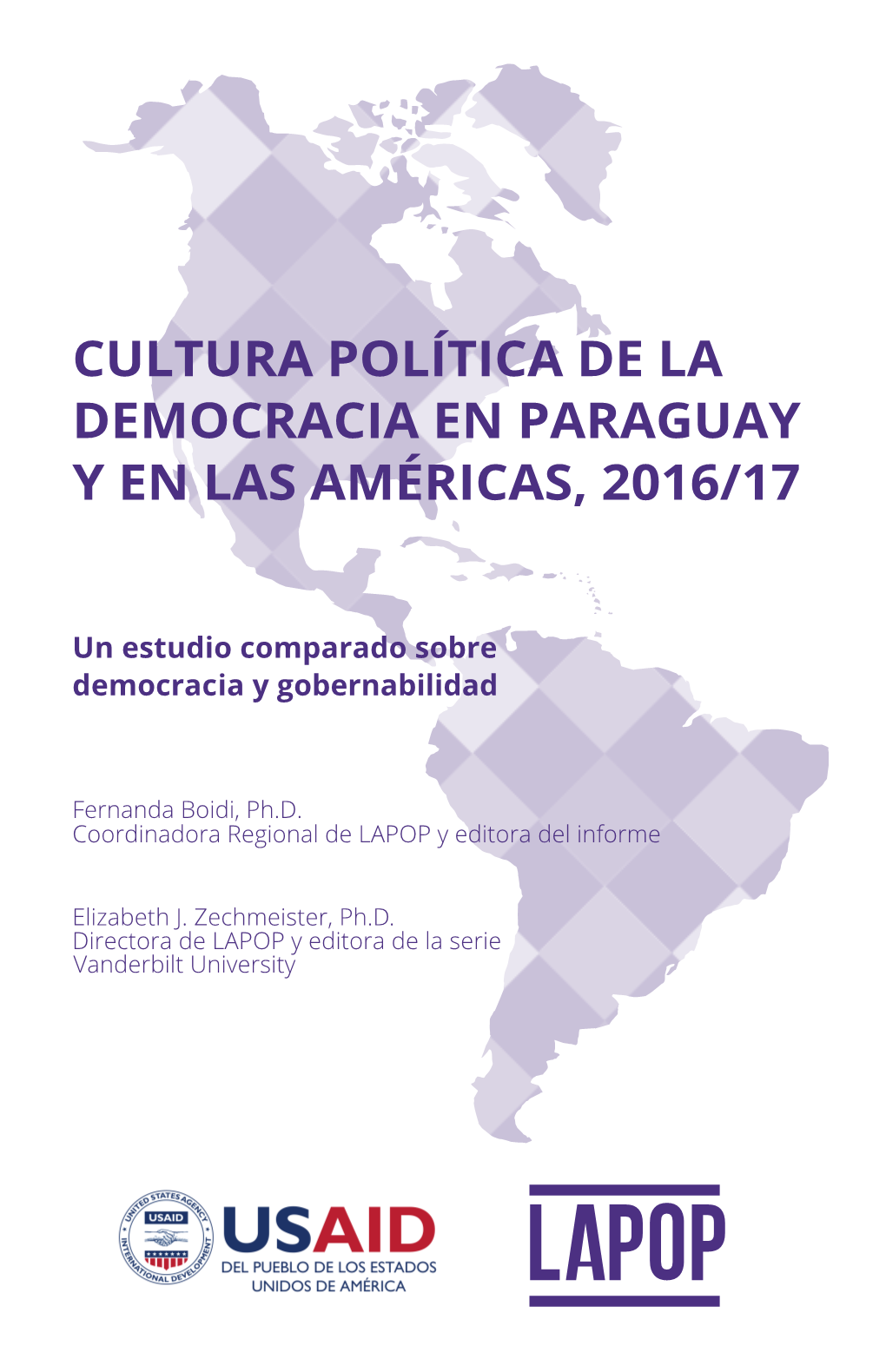 Cultura Política De La Democracia En Paraguay Y En Las Américas, 2016/17: Un Estudio Comparado Sobre Democracia Y Gobernabilidad