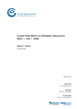 Crystal Field Effects on Multiplets Observed in Open D