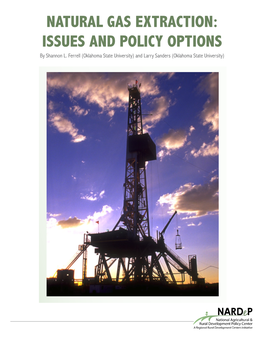 Natural Gas Extraction: Issues and Policy Options by Shannon L
