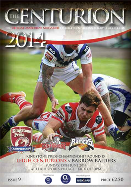 LEIGH CENTURIONS V BARROW RAIDERS SUNDAY, 15Th JUNE 2014 at LEIGH SPORTS VILLAGE • KICK OFF 3PM