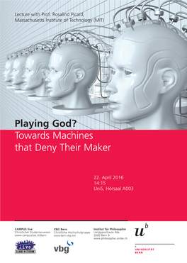 Playing God? Towards Machines That Deny Their Maker