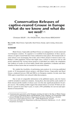 Conservation Releases of Captive-Reared Grouse in Europe What Do We Know and What Do We Need? (*) by Christiane SEILER1, 2, Per ANGELSTAM1, Hans-Heiner BERGMANN2
