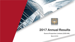 2017 Annual Results Guorui Properties Limited (2329.HK)