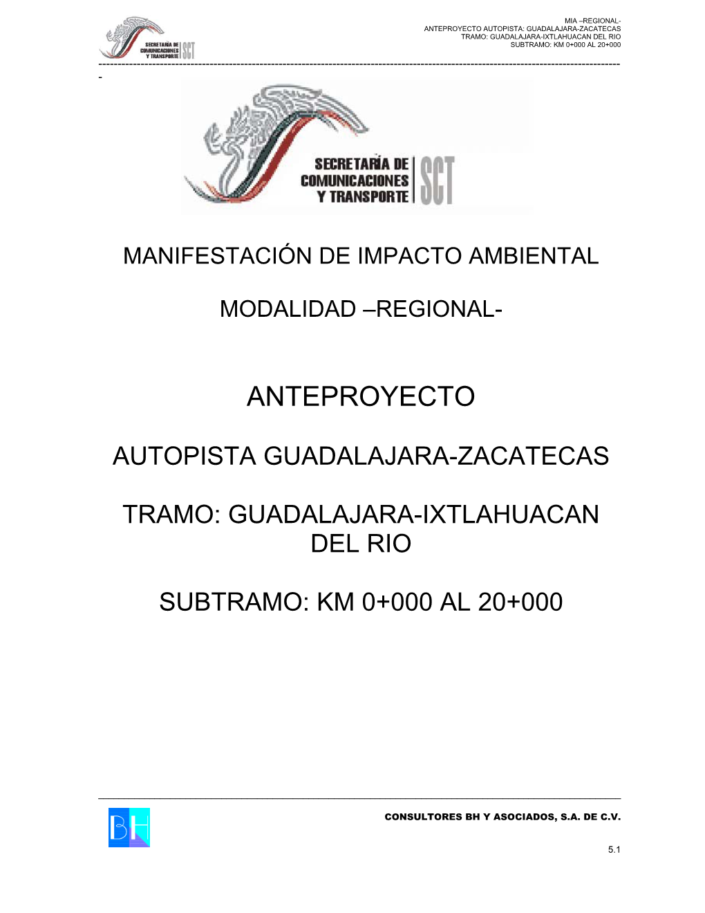 Anteproyecto De La Autopista Guadalajara-Zacatecas, Tramo: Guadalajara- Ixtlahuacán Del Río, Sub-Tramo Km 0+000 Al 20+000 En El Estado De Jalisco