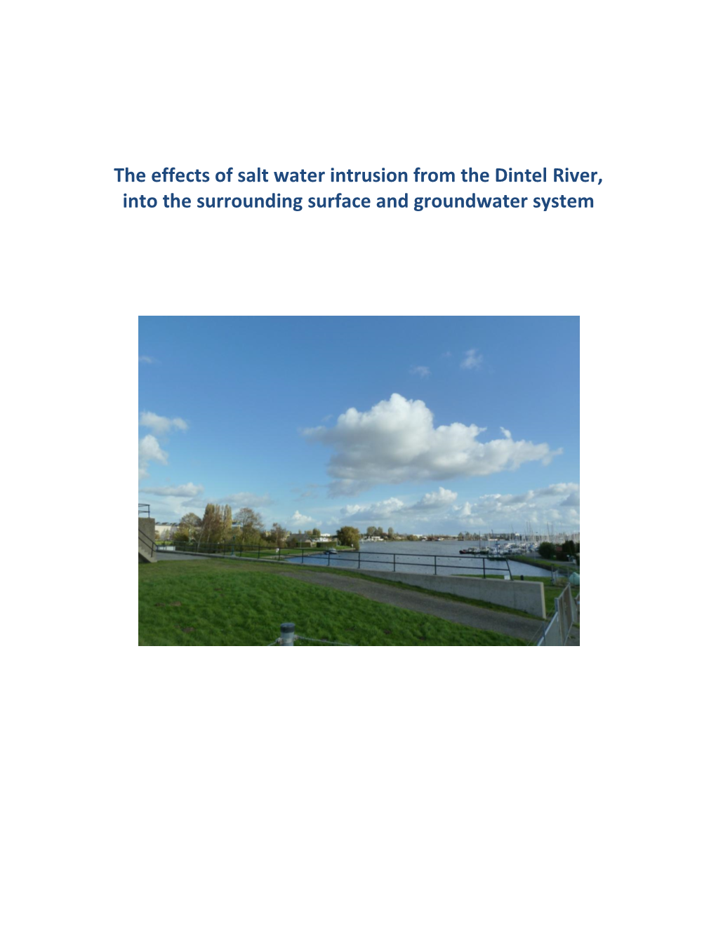 The Effects of Salt Water Intrusion from the Dintel River, Into the Surrounding Surface and Groundwater System