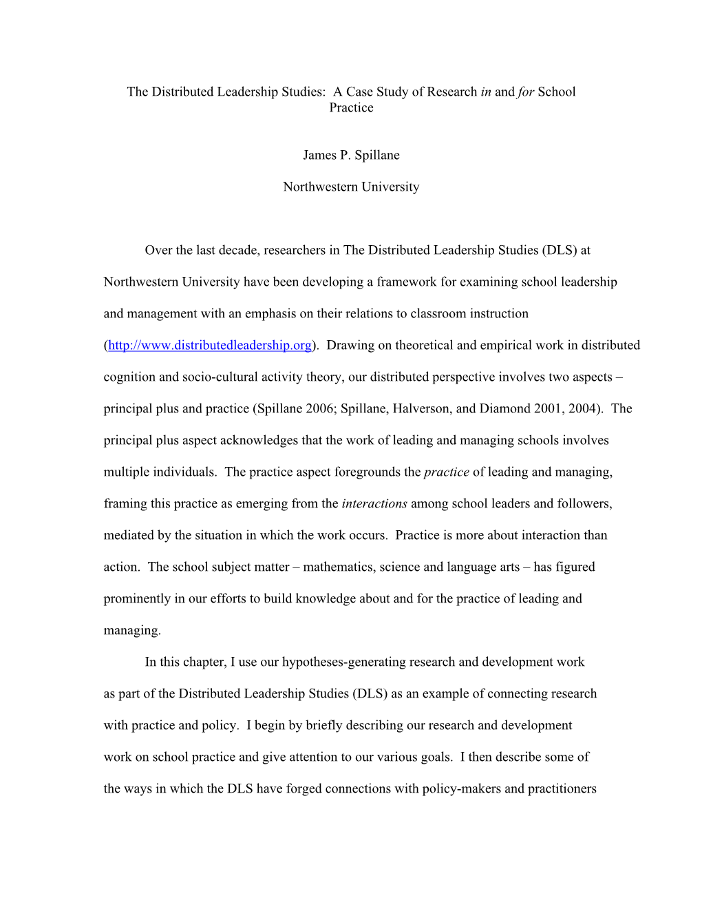 The Distributed Leadership Studies: a Case Study of Research in and for School Practice