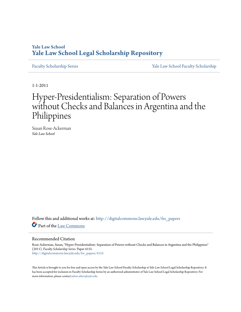 Hyper-Presidentialism: Separation of Powers Without Checks and Balances in Argentina and the Philippines Susan Rose-Ackerman Yale Law School