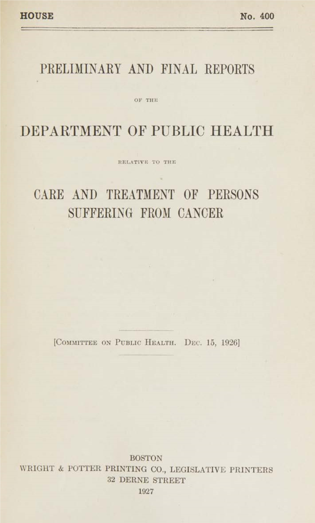 Preliminary and Final Reports Department of Public Health Care and Treatment of Persons Suffering from Cancer