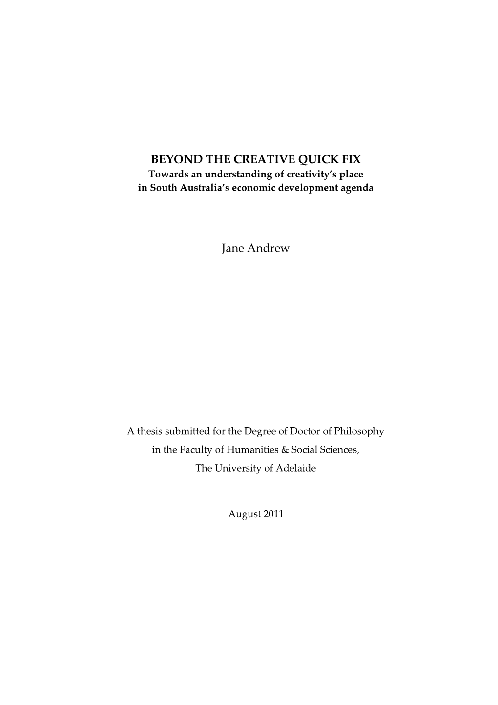 Beyond the Creative Quick Fix, Towards an Understanding of Creativity's Place in South Australia's Economic Development