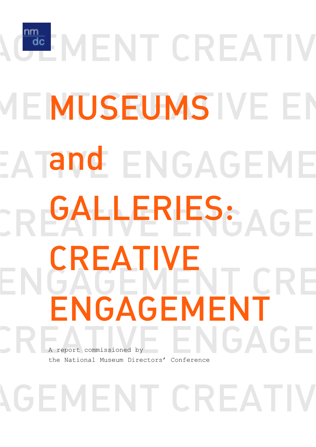 MUSEUMS and GALLERIES: CREATIVE ENGAGEMENT