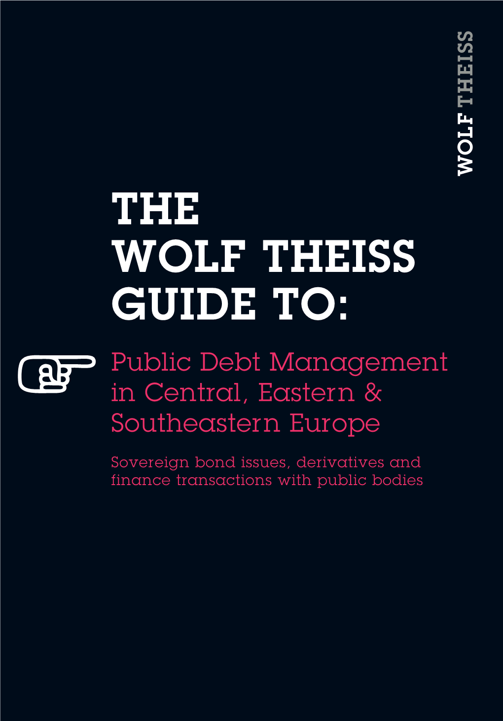 The Wolf Theiss Guide To: Public Debt Management in Central, Eastern & Southeastern Europe