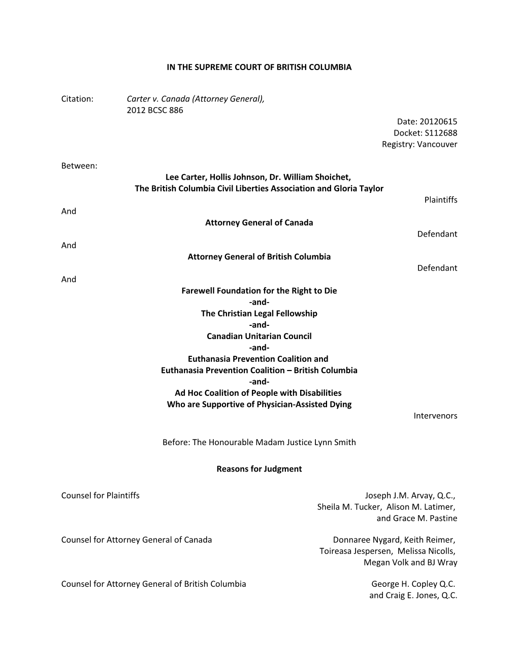 Carter V. Canada (Attorney General), 2012 BCSC 886 Date: 20120615 Docket: S112688 Registry: Vancouver