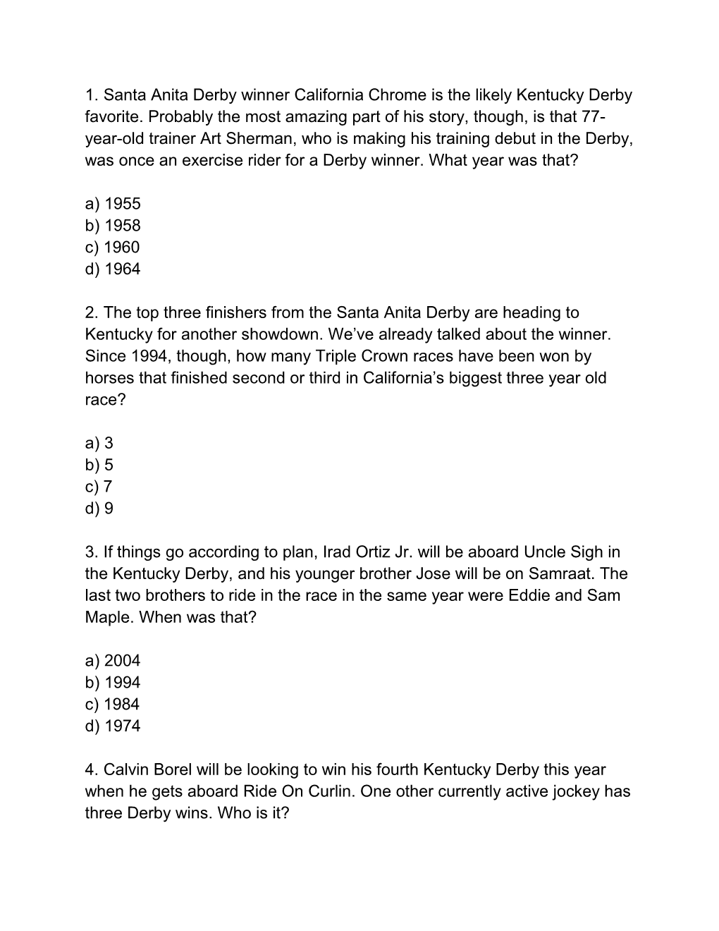 1. Santa Anita Derby Winner California Chrome Is the Likely Kentucky Derby Favorite