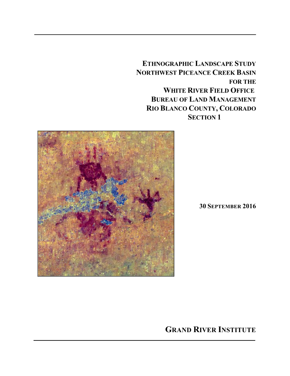 Ethnographic Landscape Study Northwest Piceance Creek Basin for the White River Field Office Bureau of Land Management Rio Blanco County, Colorado Section 1