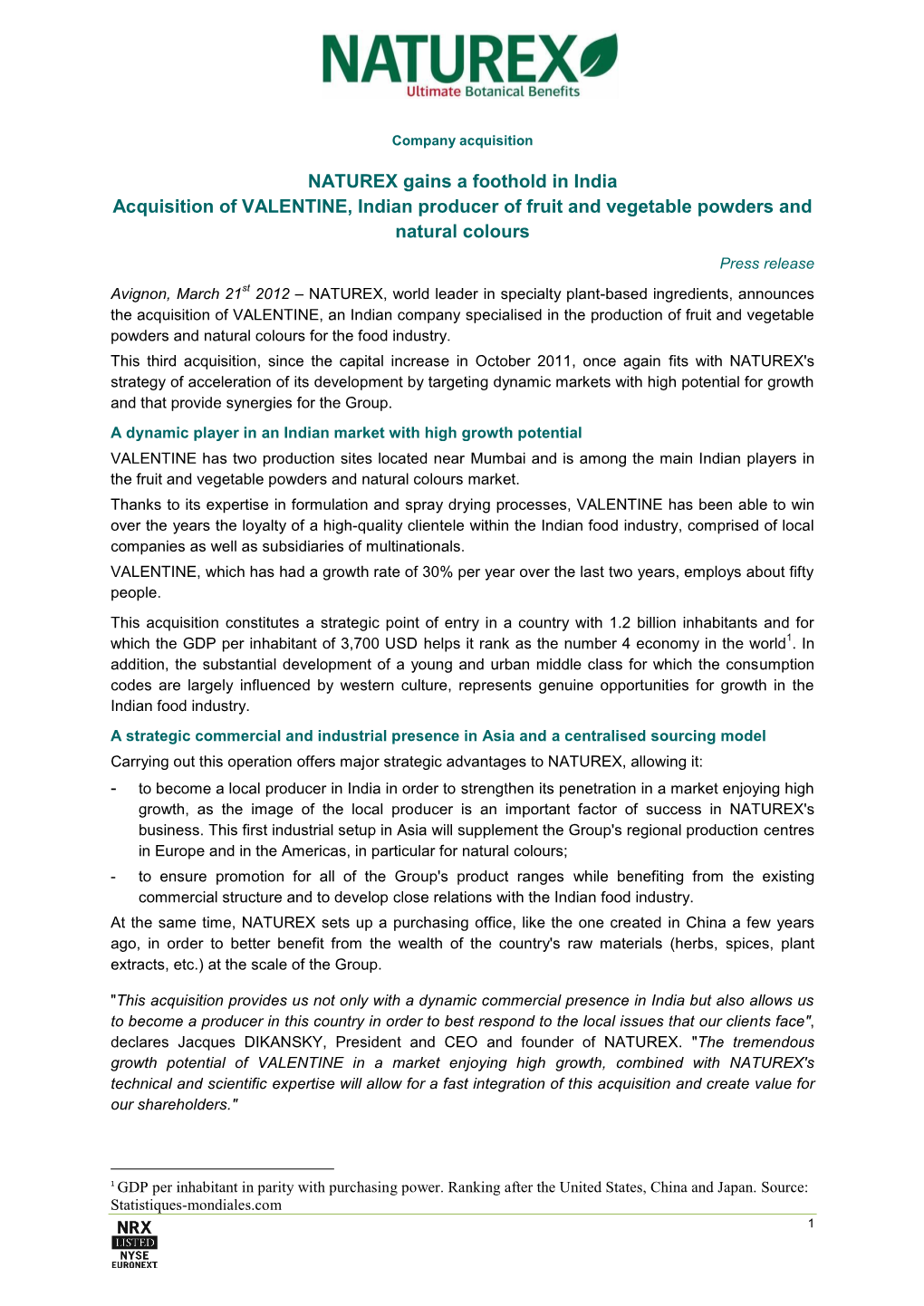 NATUREX Gains a Foothold in India Acquisition of VALENTINE, Indian Producer of Fruit and Vegetable Powders and Natural Colours Press Release