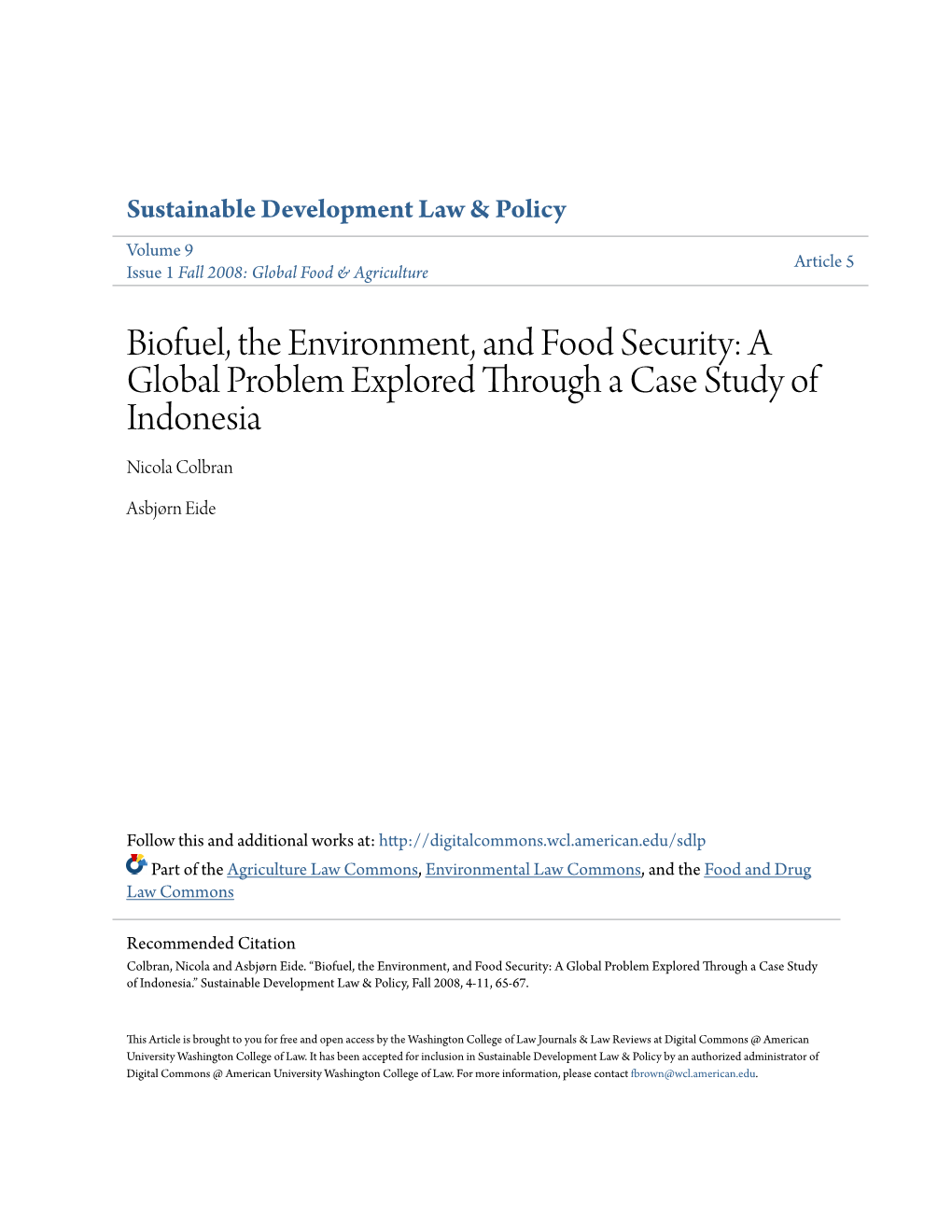 Biofuel, the Environment, and Food Security: a Global Problem Explored Through a Case Study of Indonesia Nicola Colbran