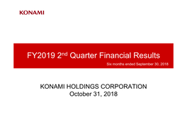 FY2019 2Nd Quarter Financial Results Six Months Ended September 30, 2018