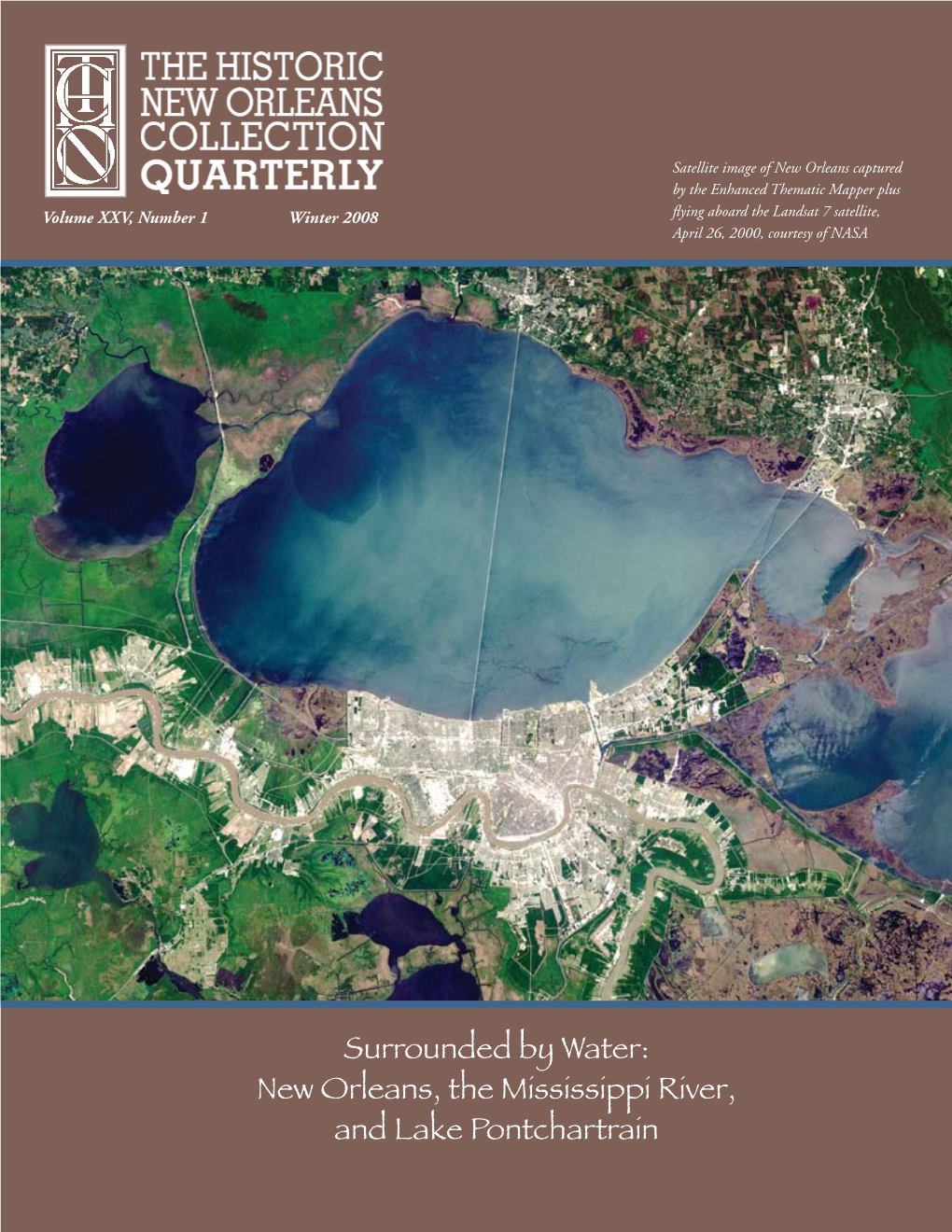 The Historic New Orleans Collection Quarterly, Winter 2008, Volume XXV