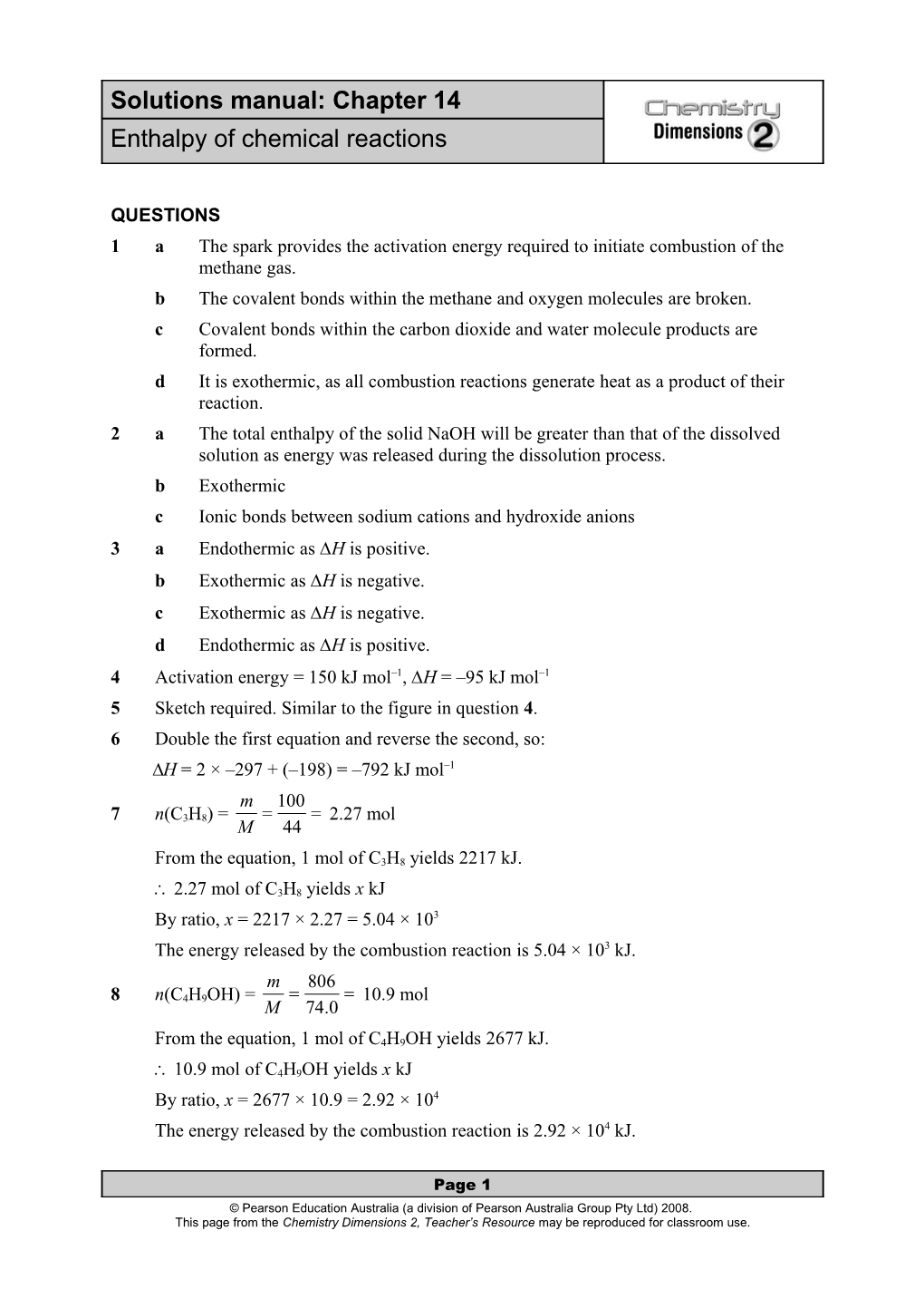 B the Covalent Bonds Within the Methane and Oxygen Molecules Are Broken