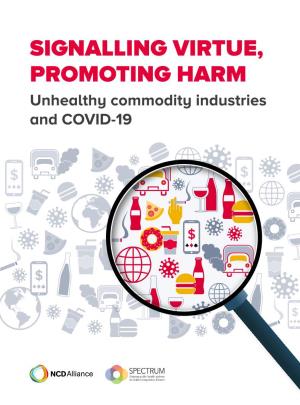 Signalling Virtue, Promoting Harm: Unhealthy Commodity Industries and COVID-19