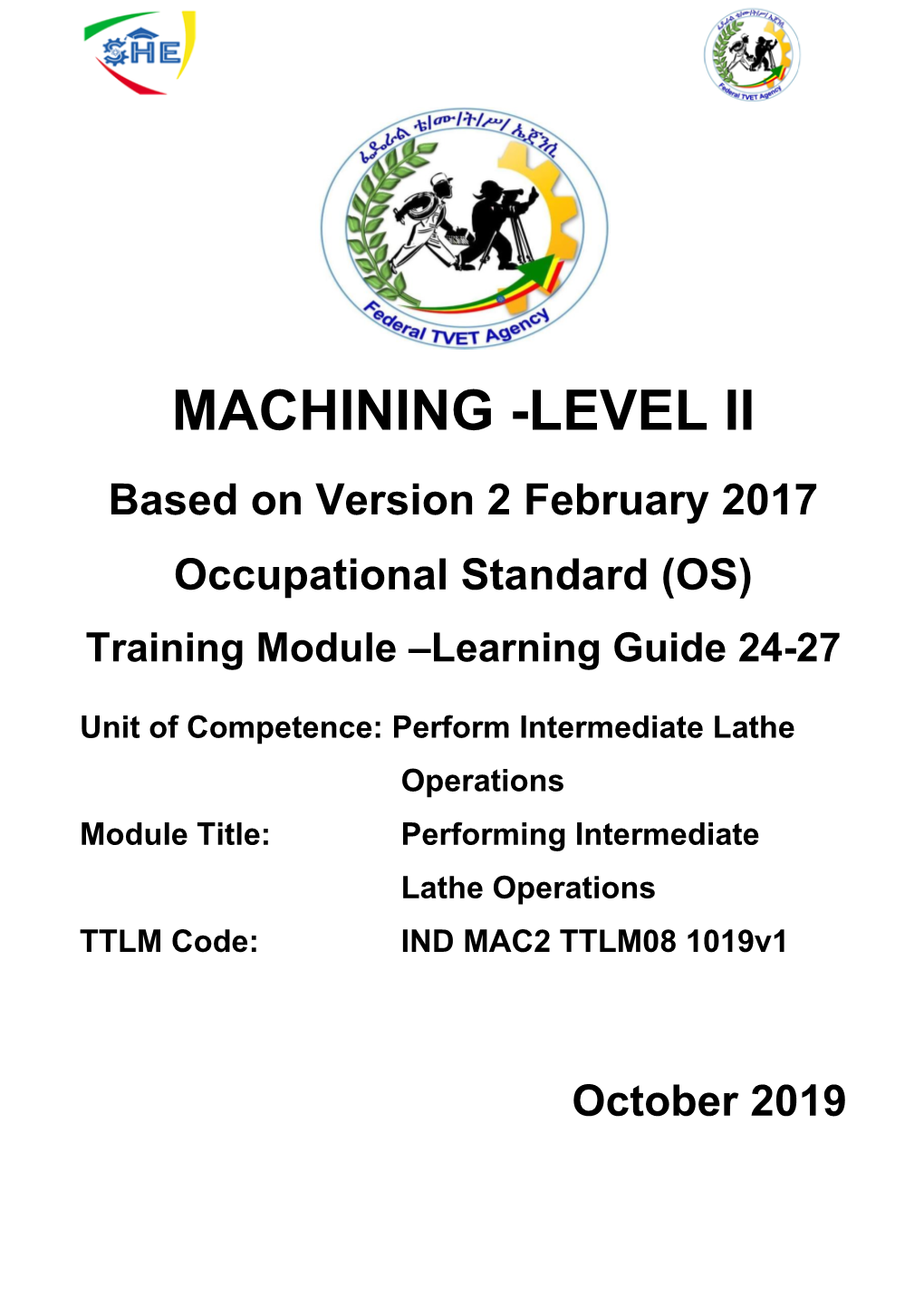 MACHINING -LEVEL II Based on Version 2 February 2017 Occupational Standard (OS) Training Module –Learning Guide 24-27
