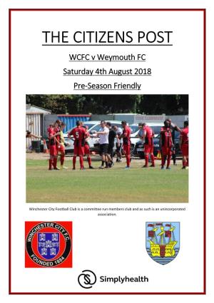 THE CITIZENS POST WCFC V Weymouth FC Saturday 4Th August 2018 Pre-Season Friendly