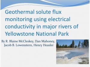 Geothermal Solute Flux Monitoring Using Electrical Conductivity in Major Rivers of Yellowstone National Park by R