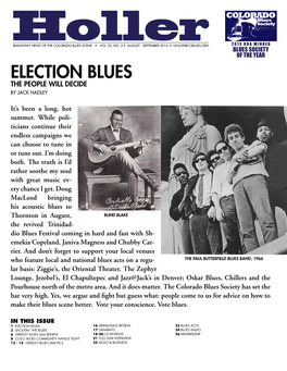 AUGUST - SEPTEMBER 2016 • HOLLER@COBLUES.ORG 2013 KBA WINNER BLUES SOCIETY of the YEAR ELECTION BLUES the PEOPLE WILL DECIDE by JACK HADLEY